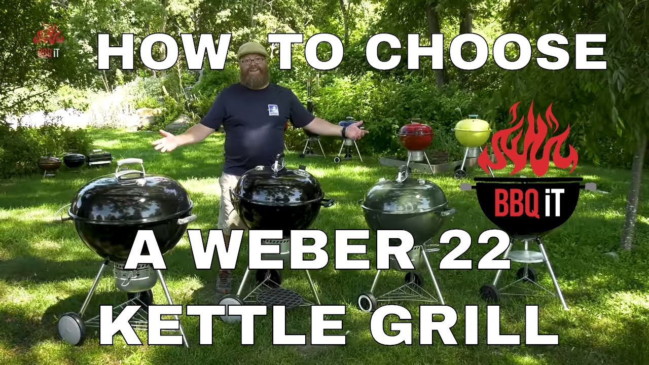 Сравнение угольных грилей Weber Kettle &mdash; какой WEBER 22' подойдёт именно вам? | BBQiT