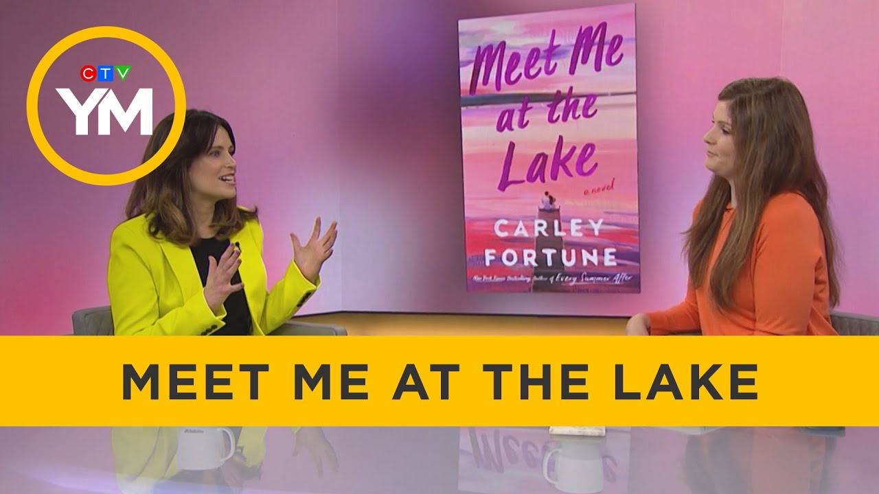 Carly Fortune talks &lsquo;Meet Me at the Lake&rsquo; | Your Morning