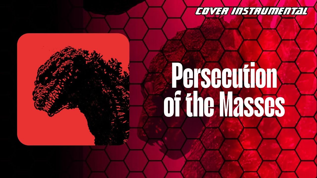 SHIN GODZILLA | Persecution of the Masses | COVER INSTRUMENTAL