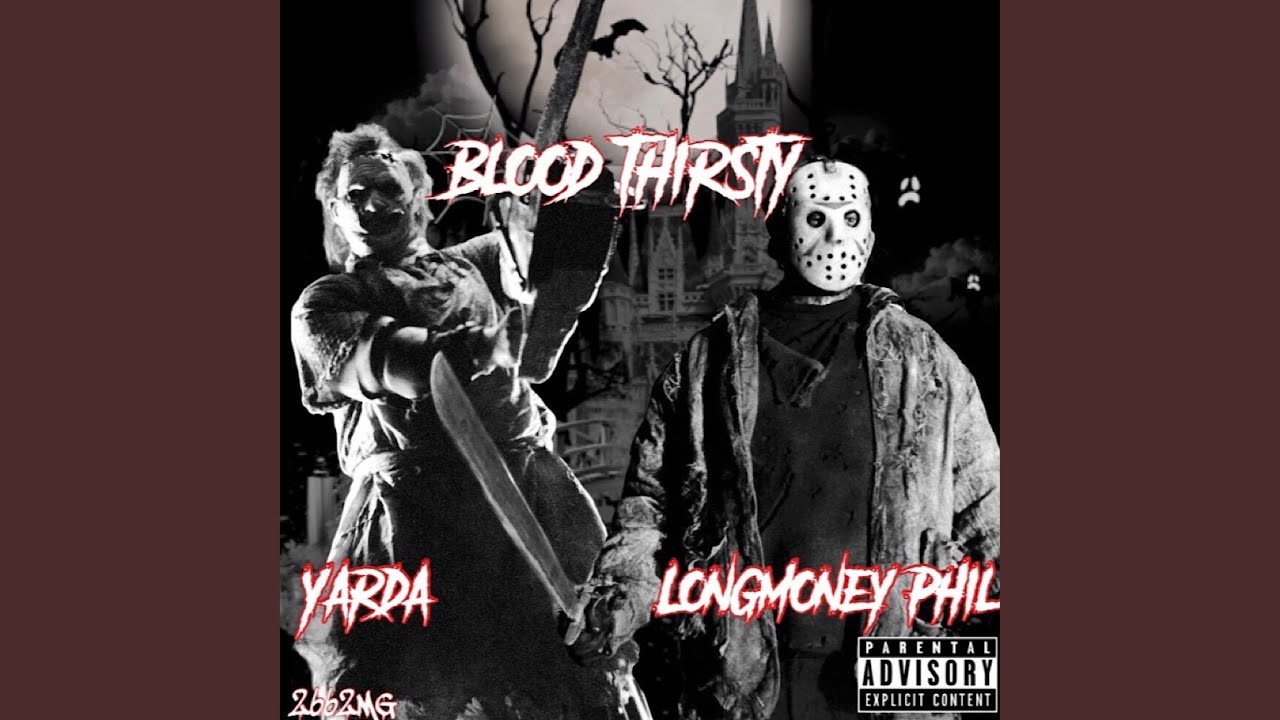 Blood Thirsty (feat. Longmoney Phil)