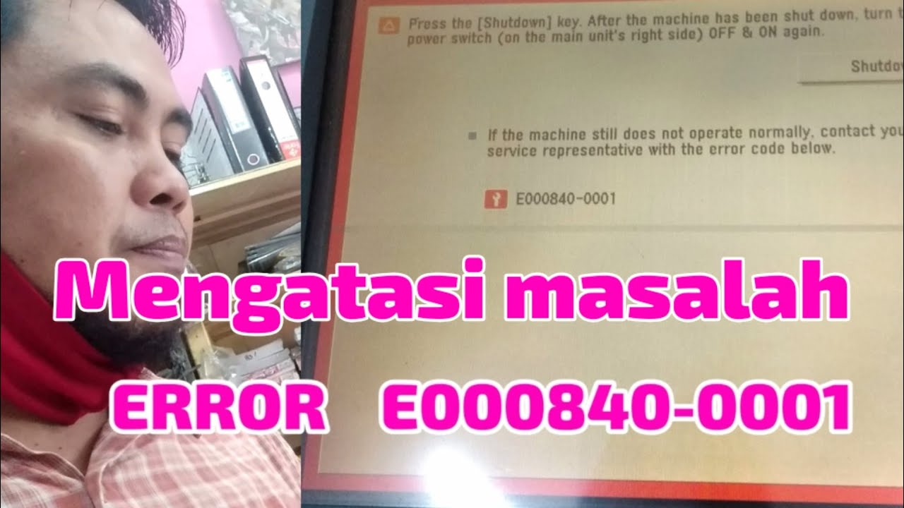 Cara mengatasi error E840-0001 pada mesin fotocopy canon ir 5050/5570/6570