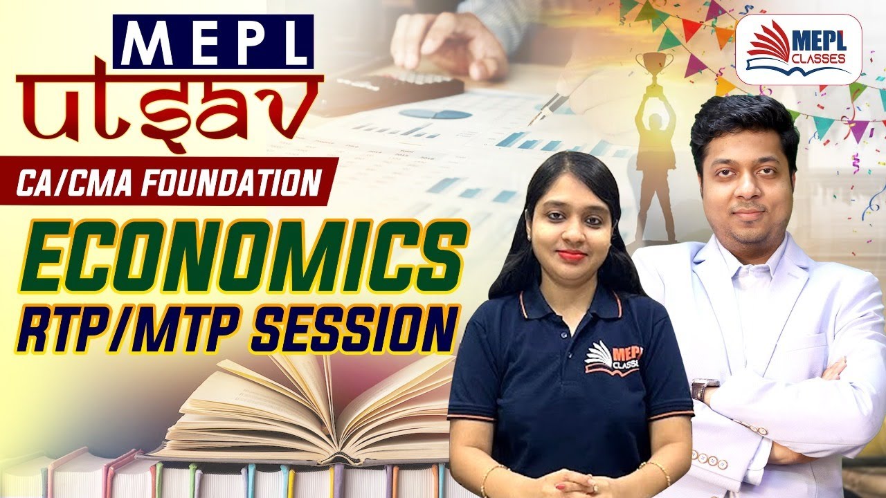 CA/CMA FOUNDATION | Economics - RTP/MTP Session | MEPL - Divya Agarwal