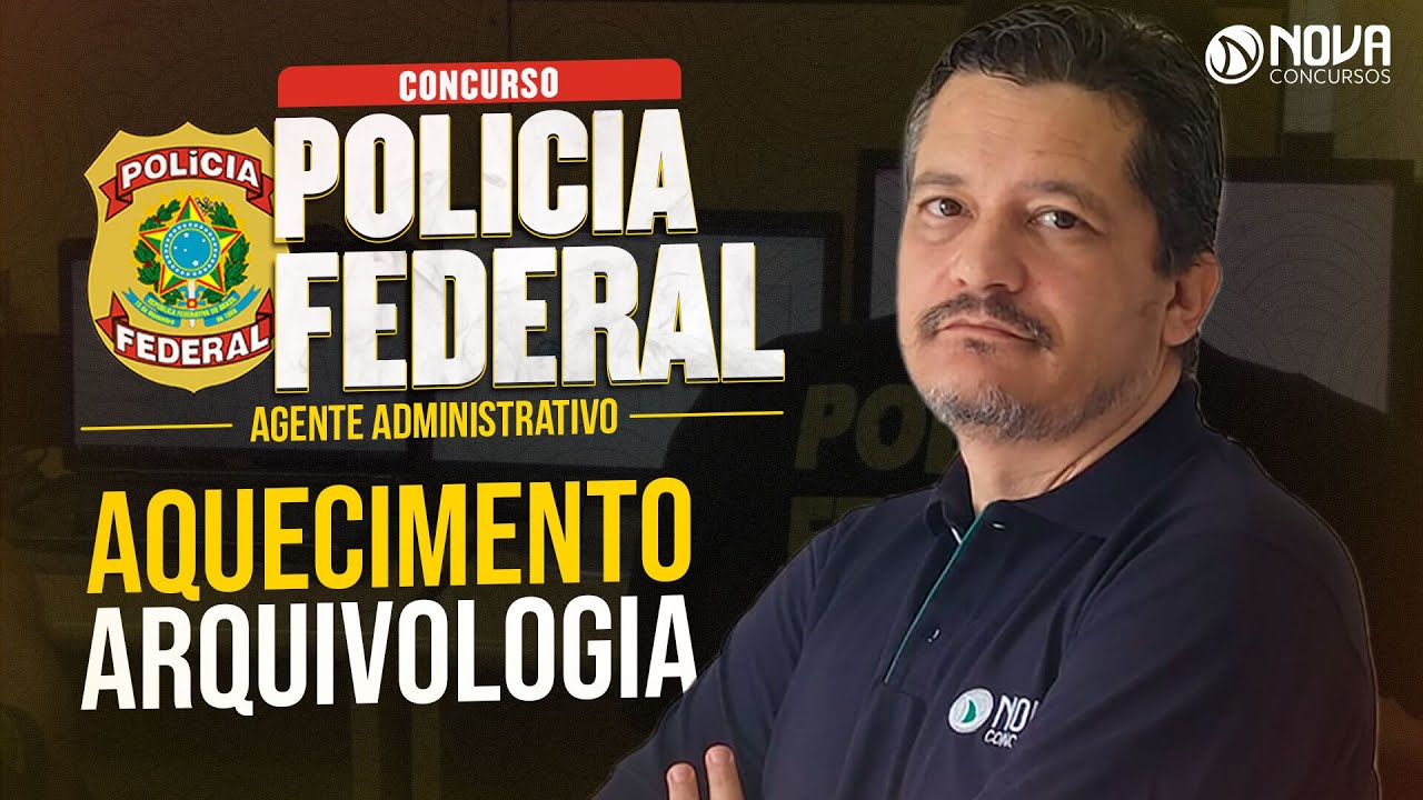 CONCURSO PF ADMINISTRATIVO: AQUECIMENTO - ARQUIVOLOGIA