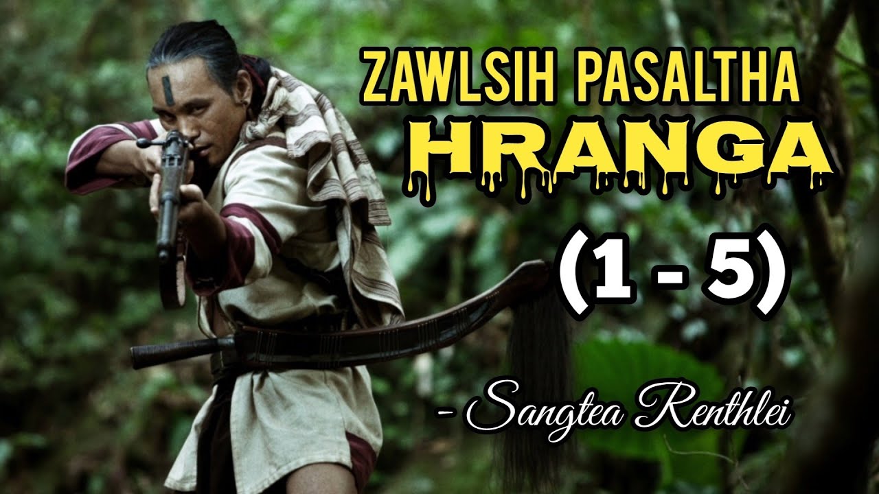 ZAWLSIH PASALTHA HRANGA - (1 - 5) A hlawm in