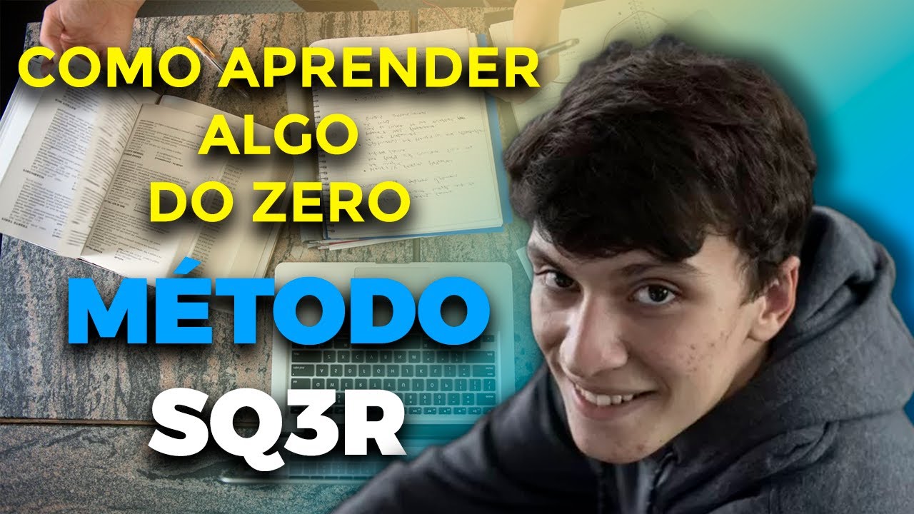 APRENDA QUALQUER COISA do ZERO | Método SQ3R