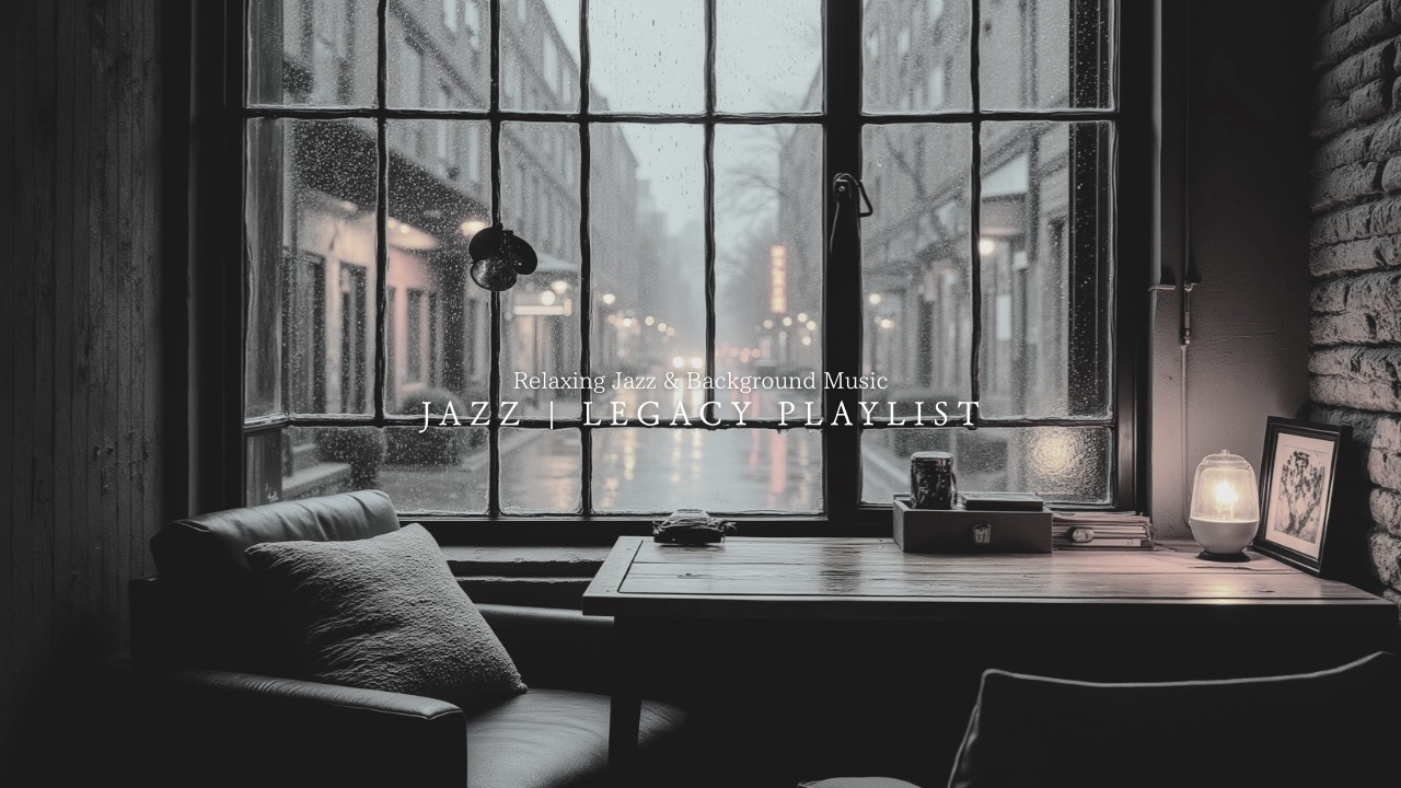 [playlist] Rainy Night Coffee Shop Jazz, Lofi Chill Melodies | The Jazz Legacy &middot; Cozy Notes