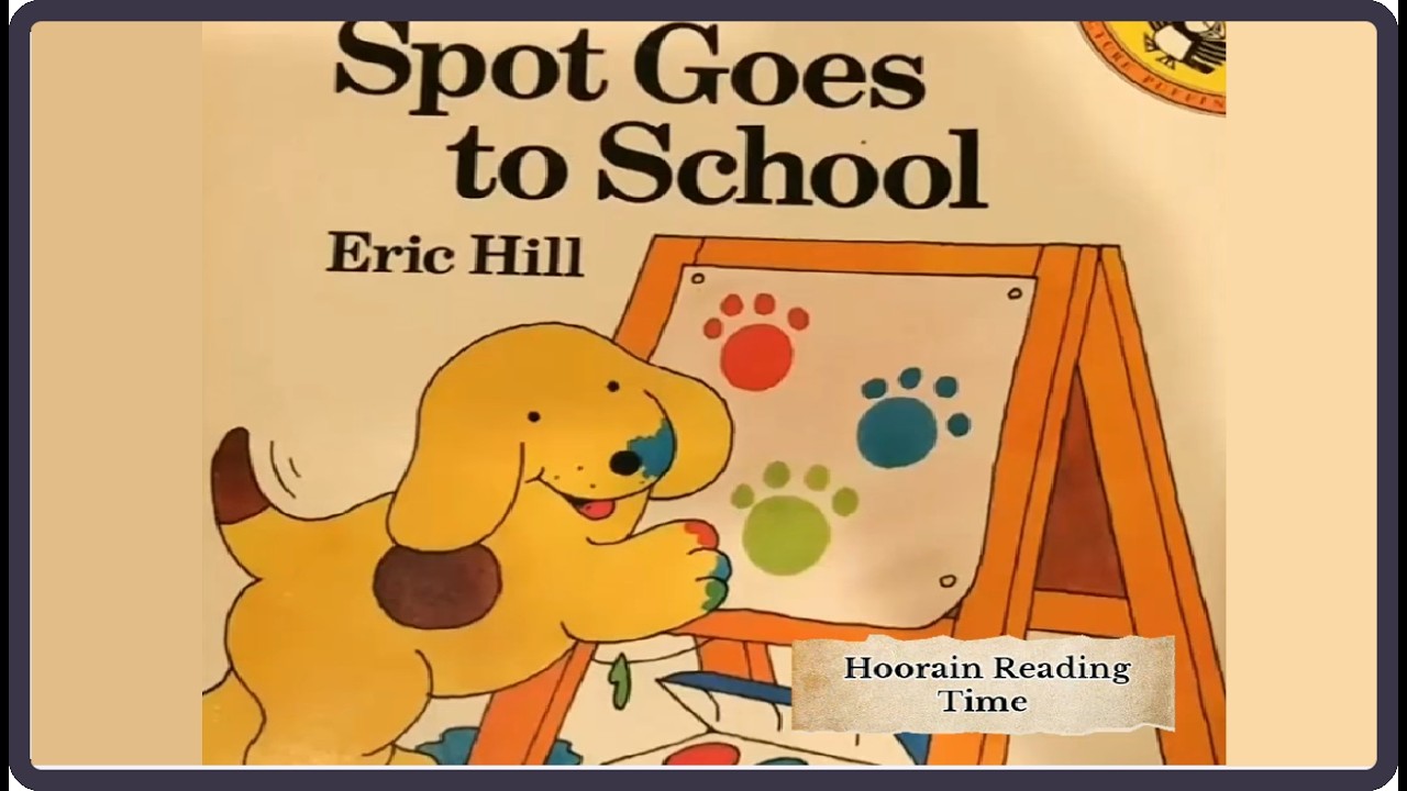 📗Spot Goes to School ||Read Aloud ||English Story Book for kids