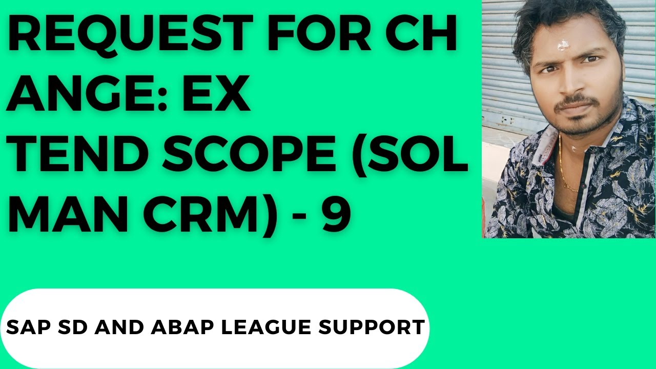 9-Запрос на изменение: расширение области действия (Solman CRM)