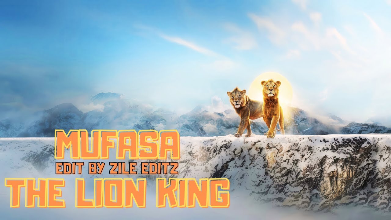 Music Vídeo II MUFASA MOVIE II EDIT by ZILE EDITZ. #edit #mufasa #mufasamovie #edits