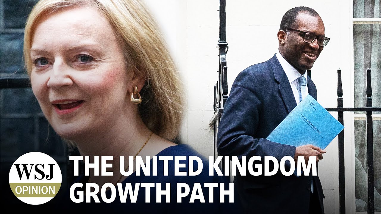 The United Kingdom&rsquo;s Economic Growth Plan | Review & Outlook: WSJ Opinion