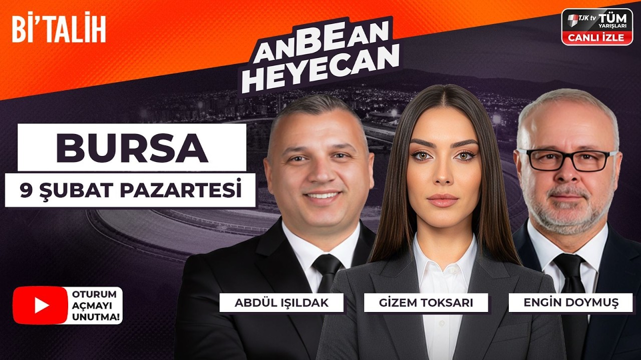 Gizem Toksarı & Abdül Işıldak & Engin Doymuş ile ANBEAN HEYECAN | 9 Şubat Bursa At Yarışları