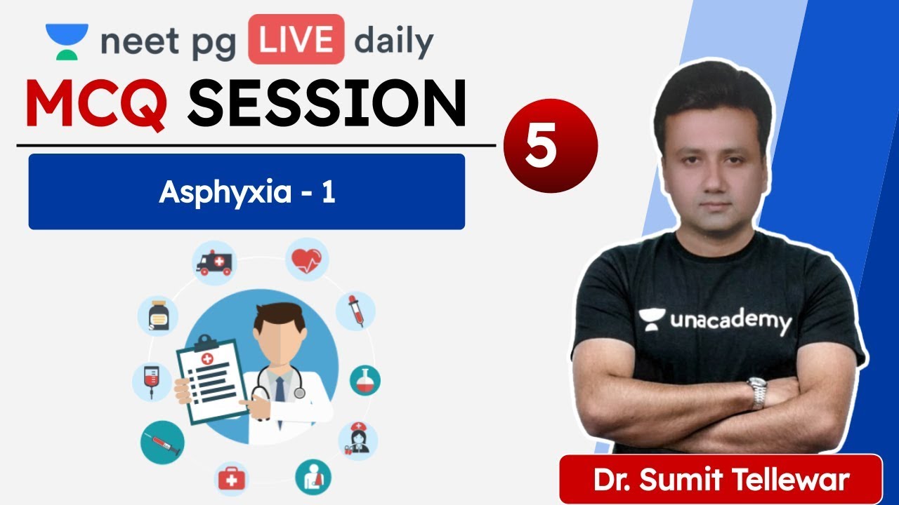 NEET PG: MCQ Session | Asphyxia - 1 | Unacademy NEET PG | Dr. Sumit Tellewar