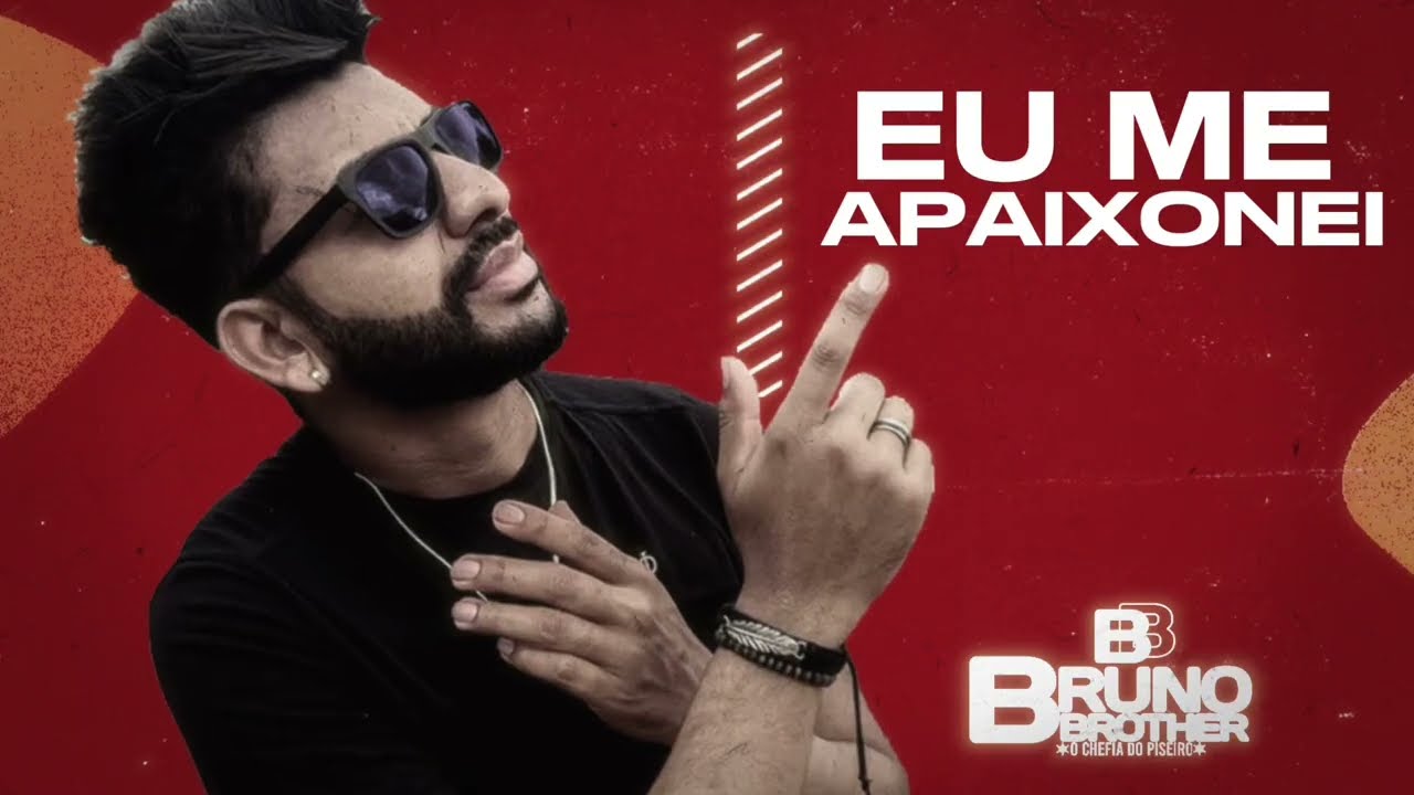 Eu me apaixonei (essa bandida eu ja quero pra mim) Bruno Brother 2025