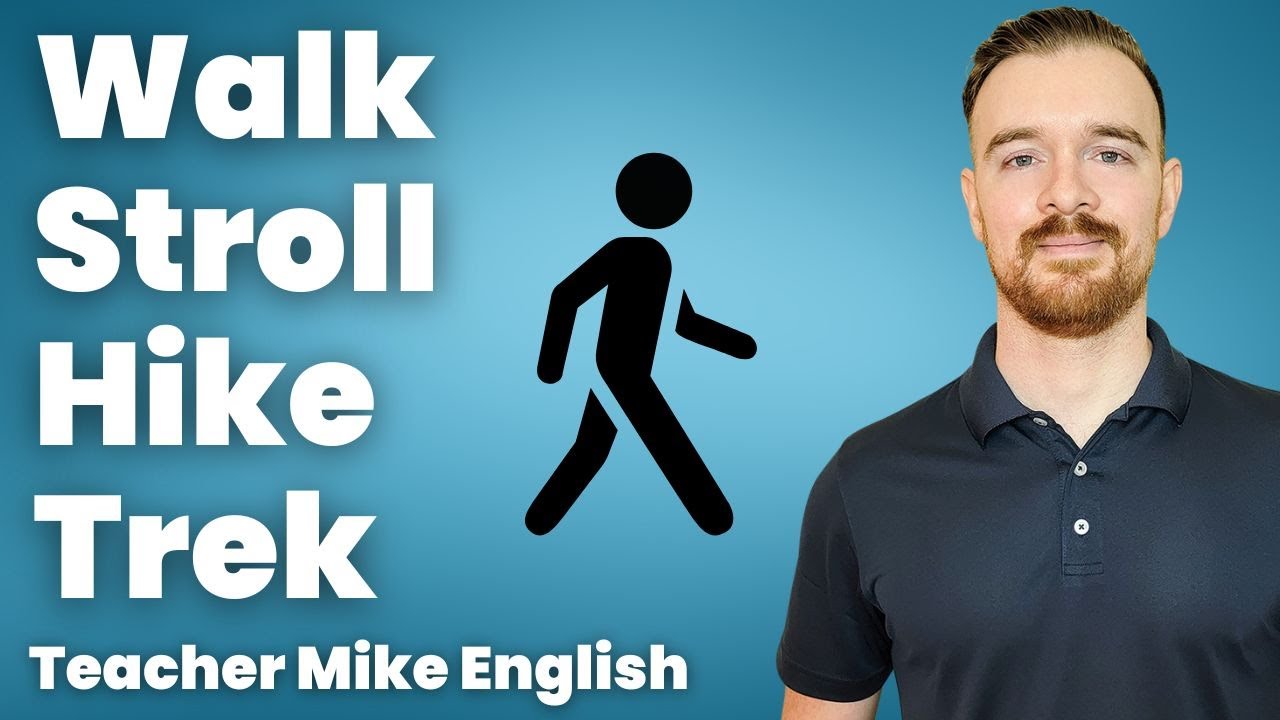 English Vocabulary for Talking About Walking: Step, Tread, Pace, Gait, Stroll, Saunter, Wander, Etc.