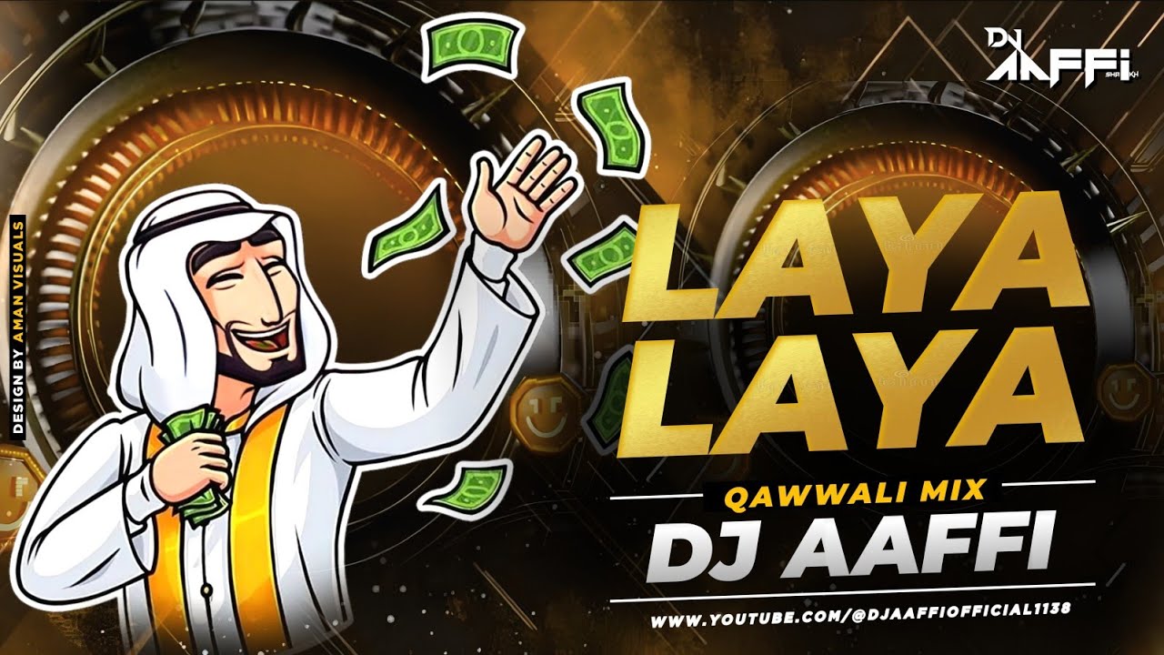 Laya Laya Song | Qawwali Mix | Dj Aaffi Official 