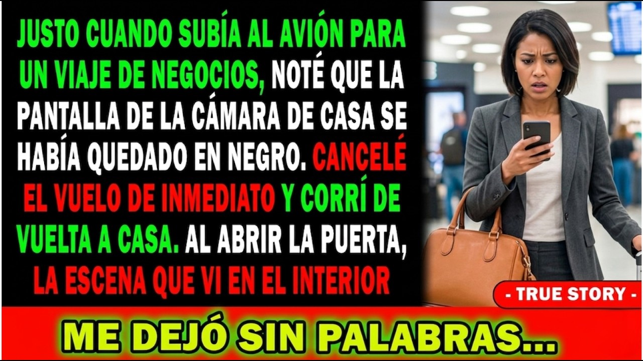 Subiendo Al Avión Por Negocios✈️ Vi La Cámara De Casa En Negro🎥 Cancelé Mi Billete De Inmediato Y...