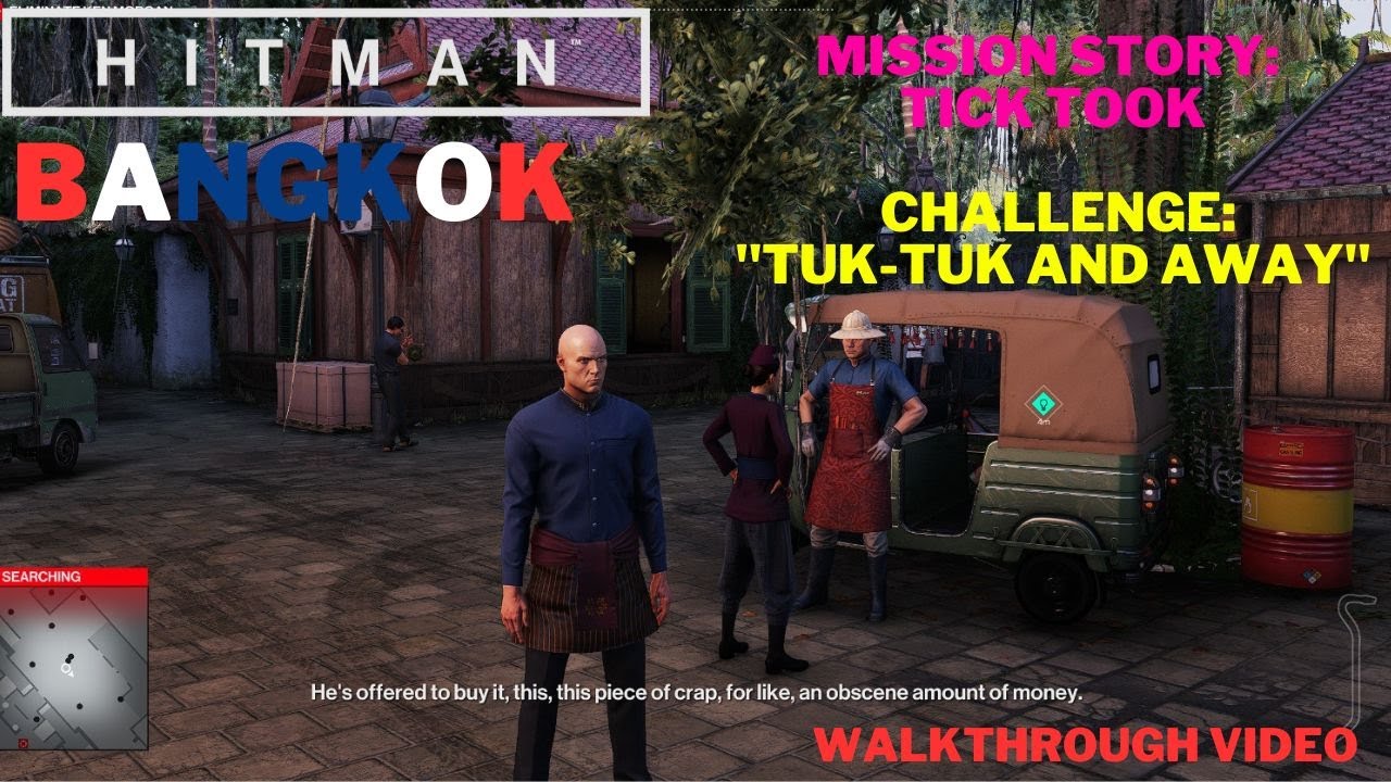 Tuk Tuk and Away- Hitman - Bangkok- Club 27 - Walkthrough Video - [No Commentary]