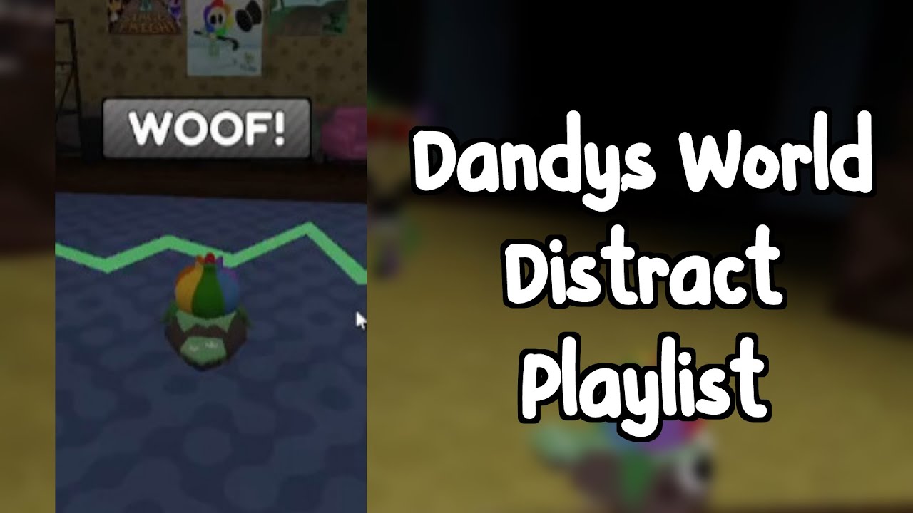Dandy's World Distraction Playlist Roblox #dandysworld #roblox