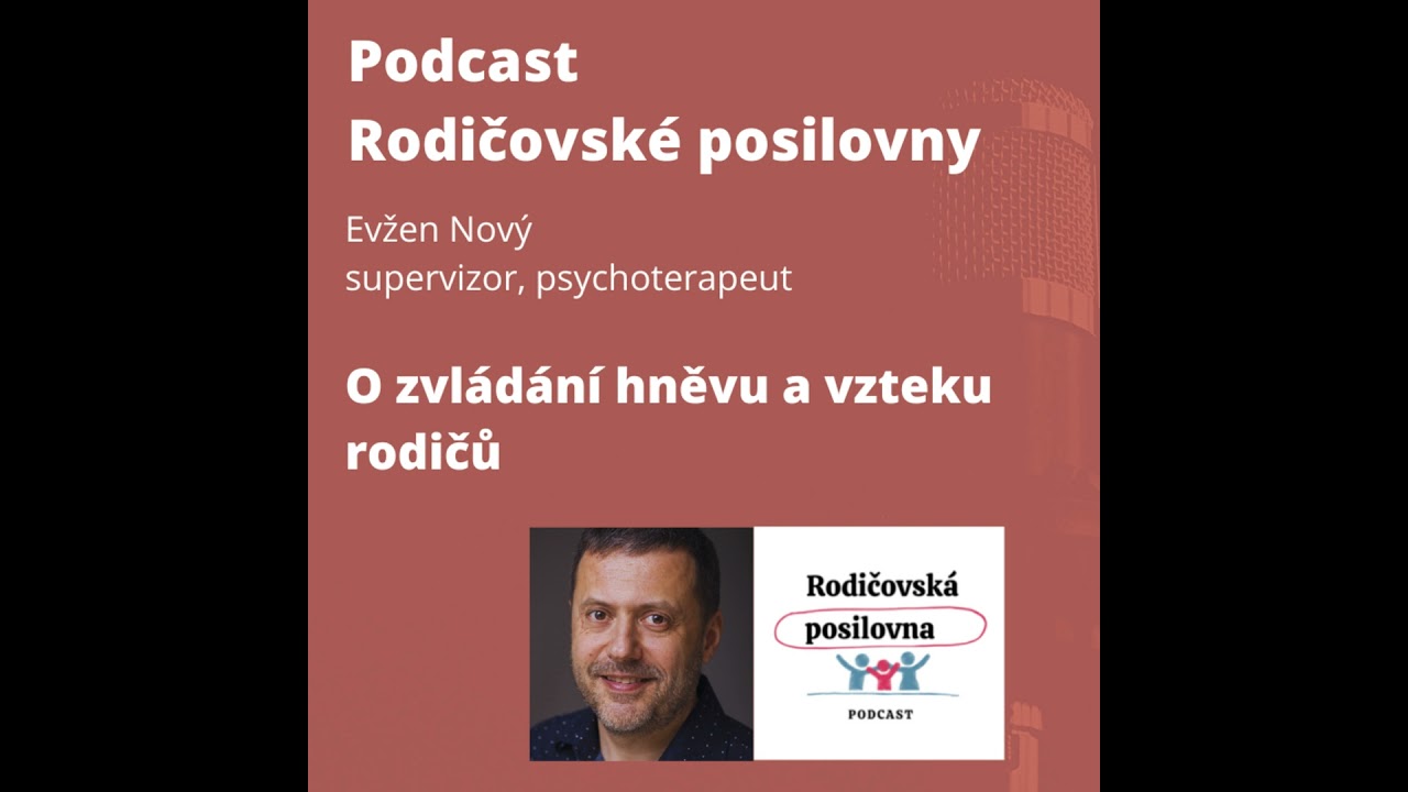 99 - O zvl&aacute;d&aacute;n&iacute; hněvu a vzteku rodičů - Jan V&aacute;vra a Evžen Nov&yacute;