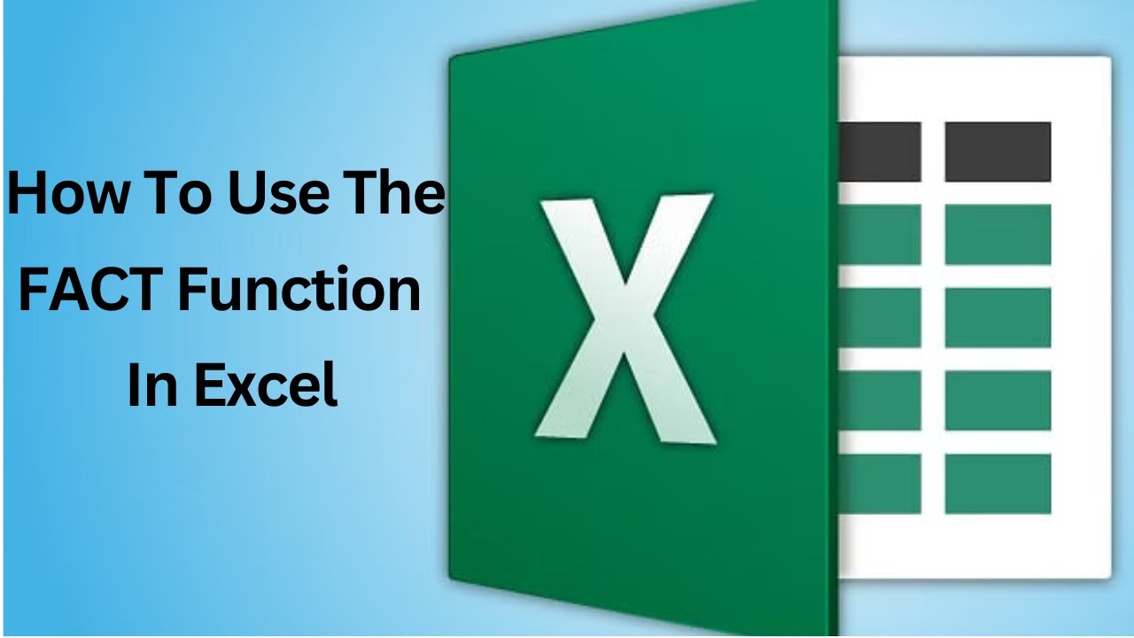 How To Use The FACT Function In Excel