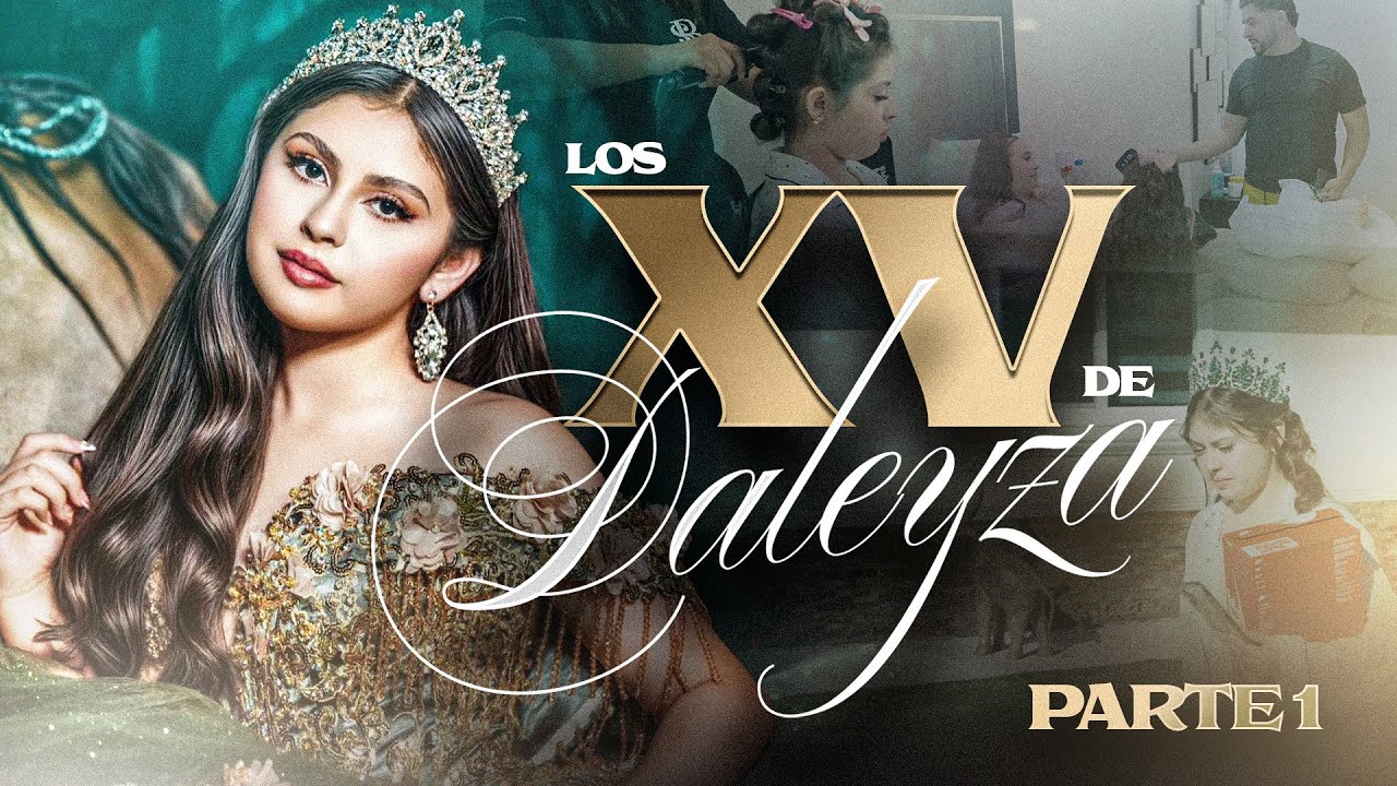 Los XV De Daleyza (Parte 1)