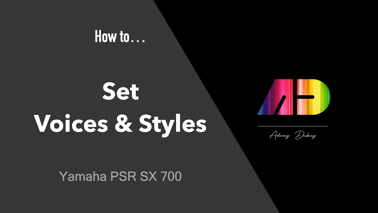 How to Set Voices & Styles | Yamaha PSR-SX700