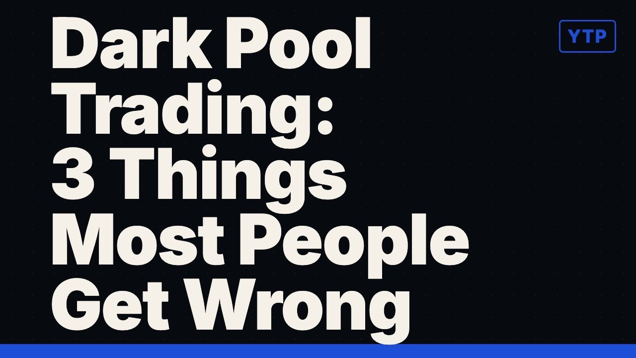 Dark Pool Trading: 3 Things Most People Get Wrong