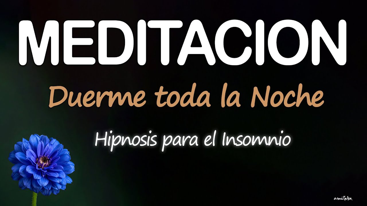 DORMIR PROFUNDAMENTE😴HIPNOSIS para dormir TODA la NOCHE 🐌 MEDITACION GUIADA para ANSIEDAD e INSOMNIO
