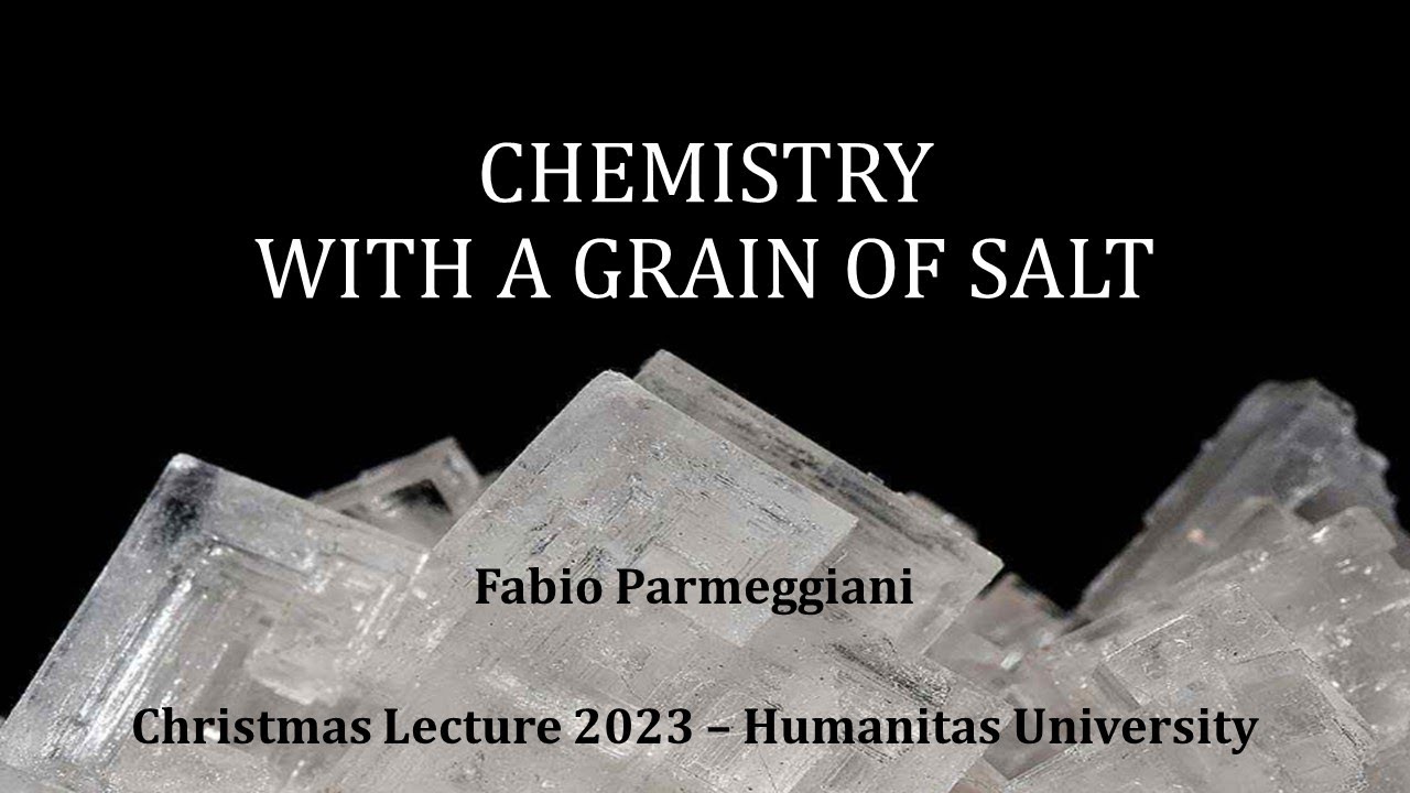 Chemistry with a grain of salt (Christmas Lecture 2023)