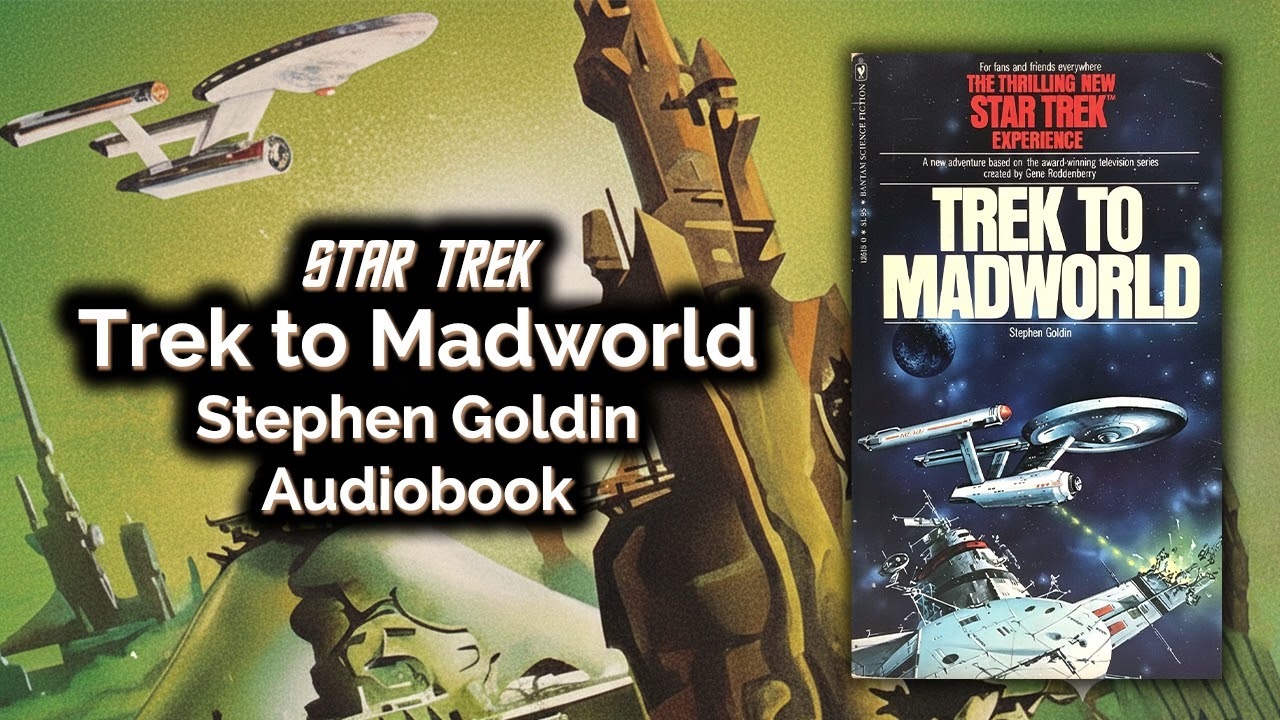 Star Trek: Trek to Madworld by Stephen Goldin. Audiobook Complete Unabridged
