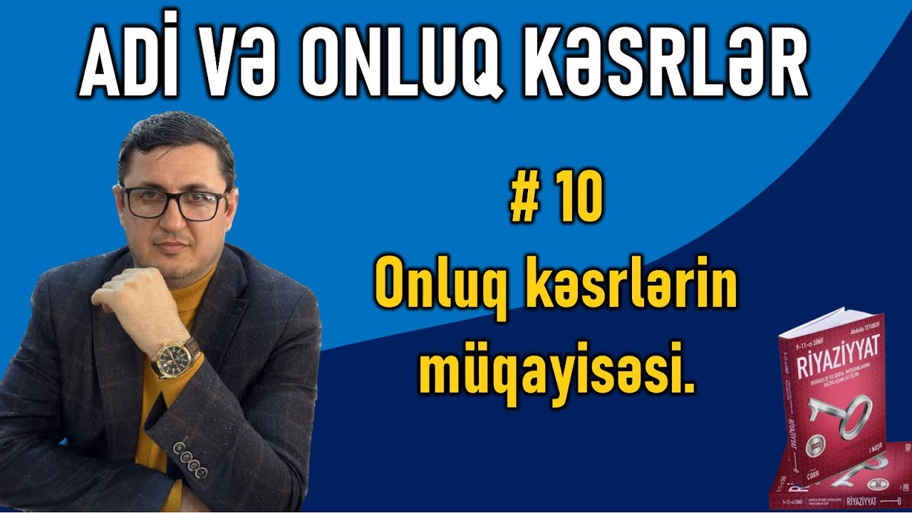 ✅ BURAXILIŞ / QƏBUL İMTAHANI #10 Onluq kəsrlərin müqayisəsi.