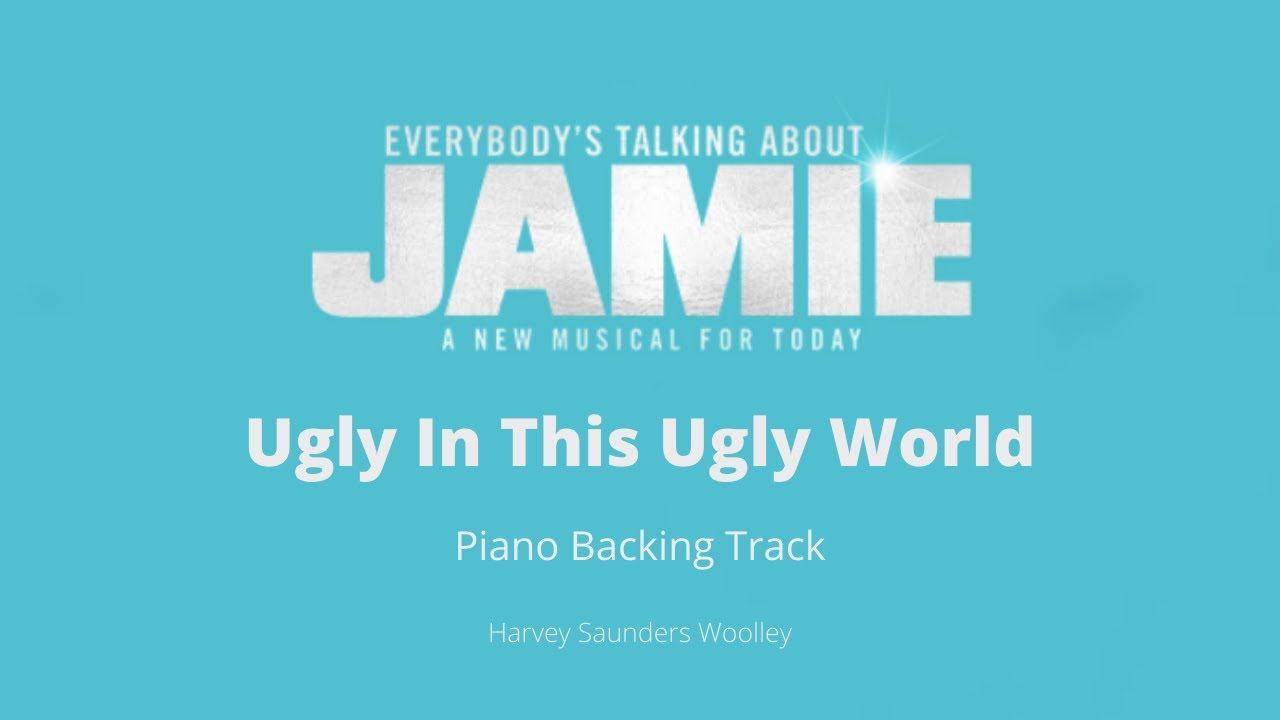 Ugly In This Ugly World - Everybody's Talking About Jamie: The Musical Backing/Karaoke Track
