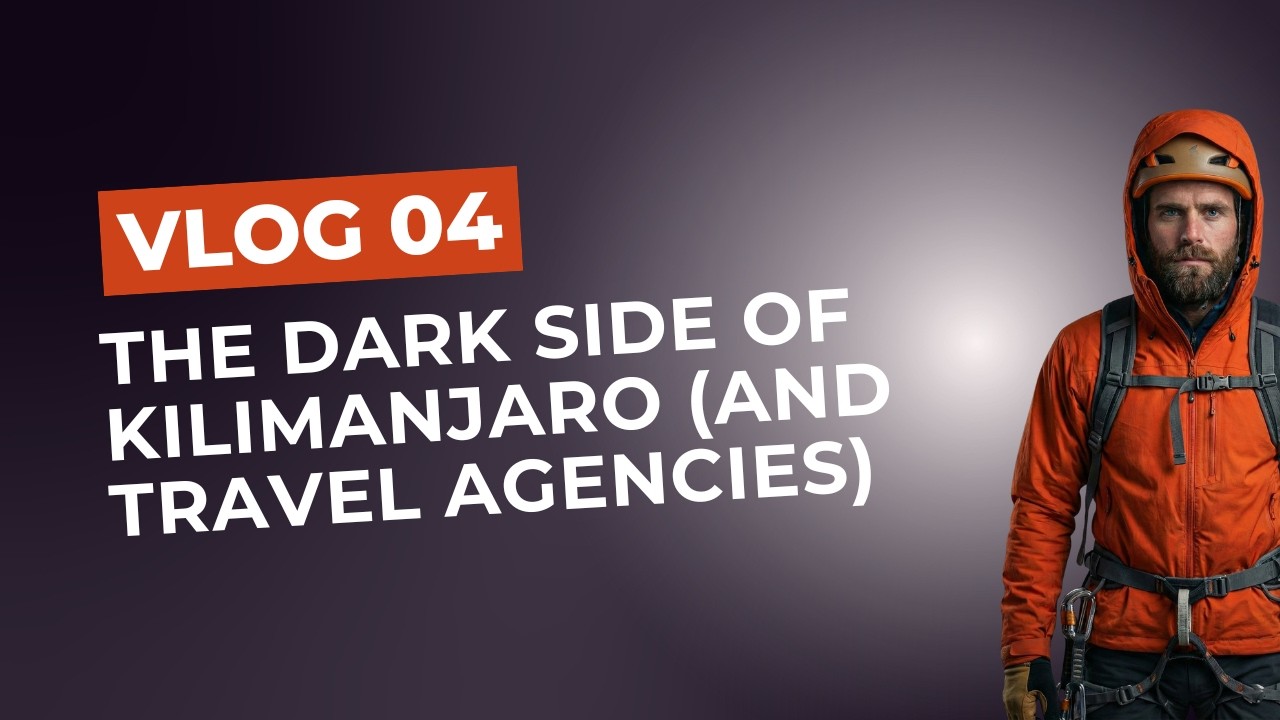 VLOG 04 | The dark side of Kilimanjaro (and travel agencies)