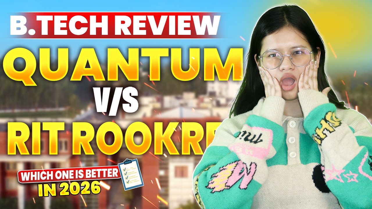 Quantum University vs RIT Roorkee – Which is Better for BTech? 🤔 | Fees, Placement & ROI | Admission