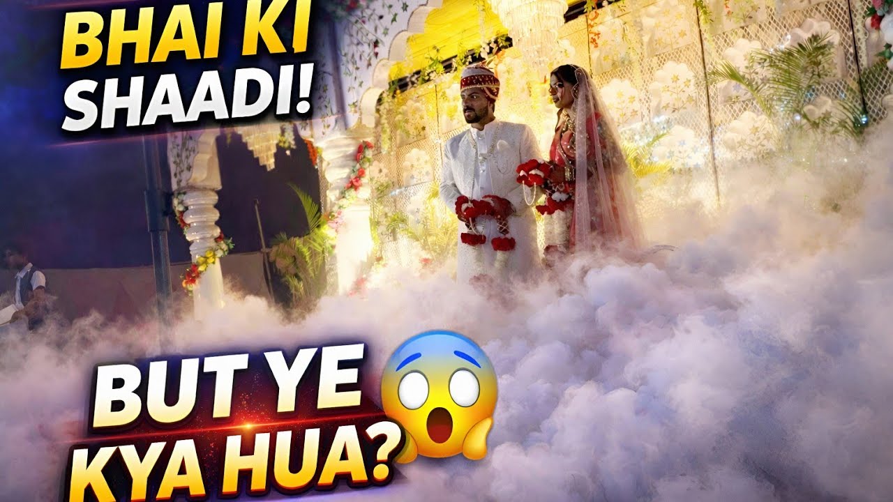 Bhai Ki Shaadi ❤️ | Lekin.... | Full Enjoy 😉 