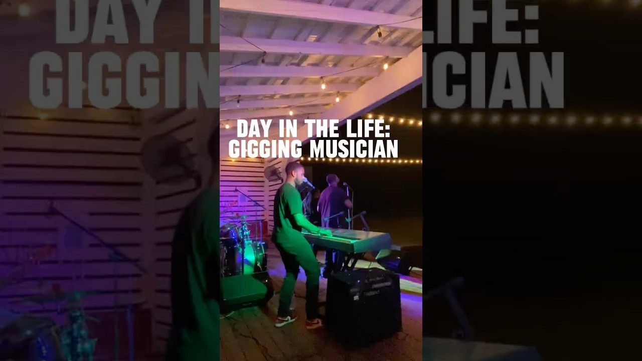 DAY IN THE LIFE: GIGGING MUSICIAN
