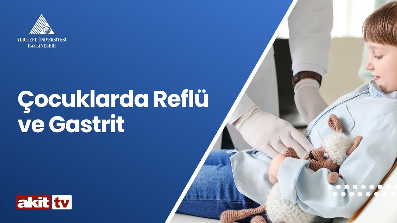 Çocuklarda Reflü ve Gastrit