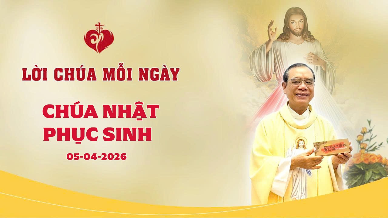 LỜI CH&Uacute;A - CH&Uacute;A NHẬT PHỤC SINH | 05/04/2026