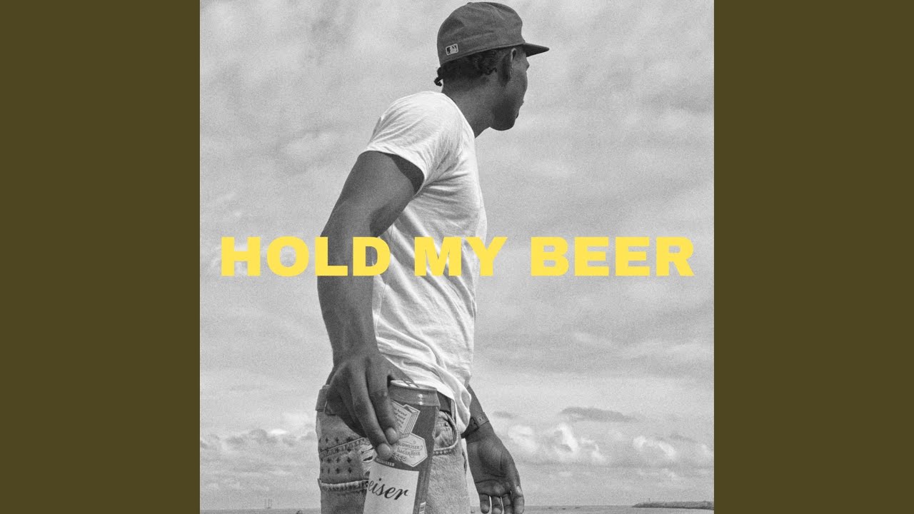 Hold My Beer
