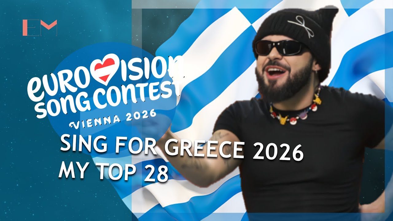 SING FOR GREECE 2026: MY TOP 28 (Eurovision Greece 2026)