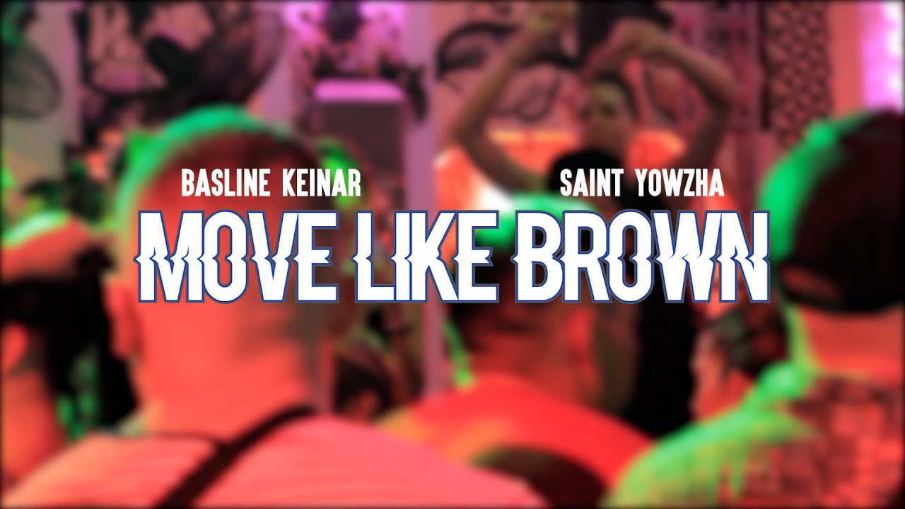 Basline Keinar X Saint Yowzha - Move Like Brown (Visualizer)
