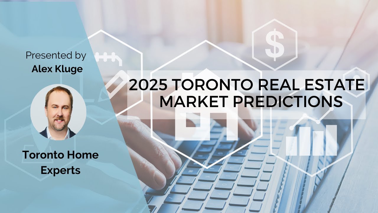 2025 Toronto Real Estate Market Predictions