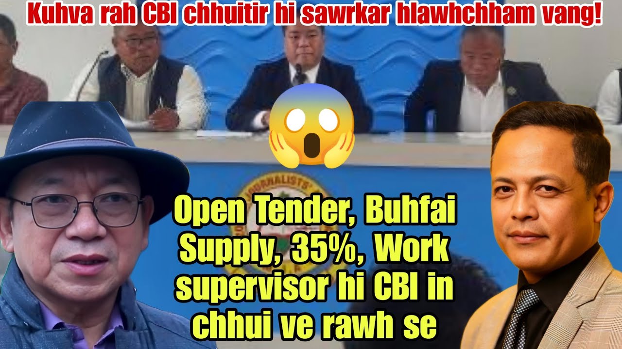 A pui dawn e! MNF in CBI chu Open Tender, 35%, Work Supervisor, etc. chhui turin an duh (Reaction)