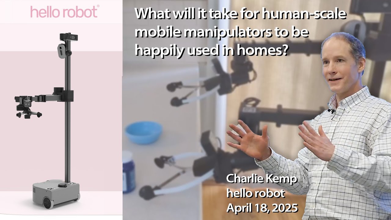 RI Seminar: Charlie Kemp : Human-scale mobile manipulators happily used in homes?