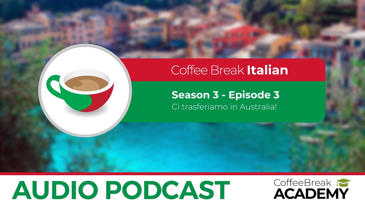 Simple future in Italian | Coffee Break Italian Podcast S3E03