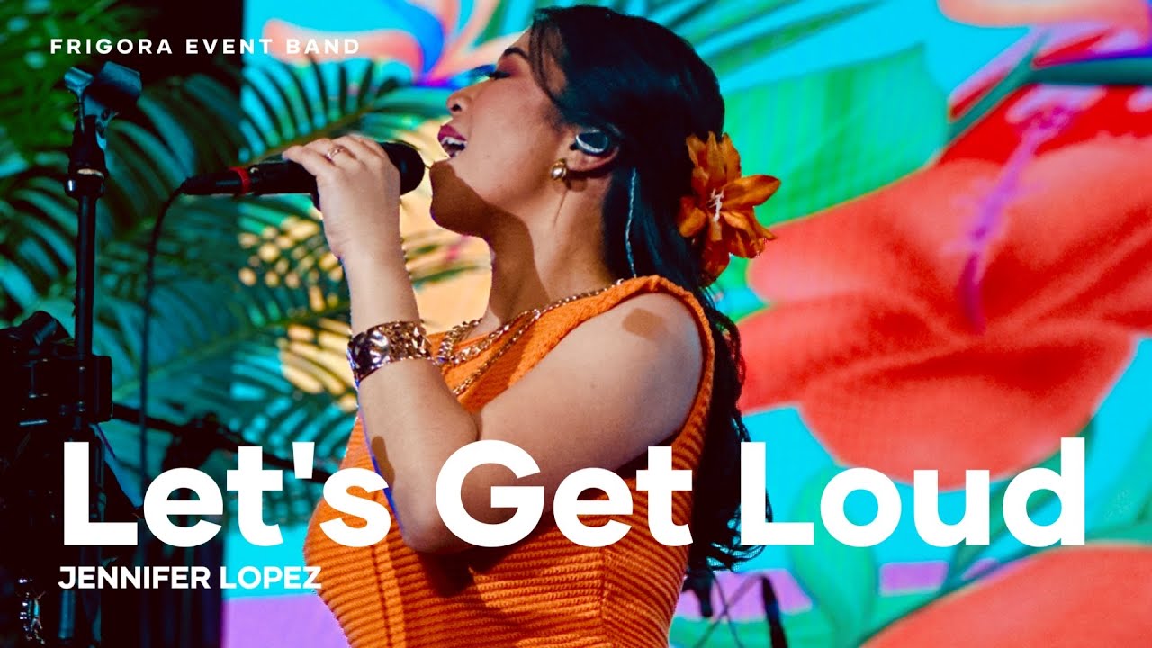 Let's Get Loud (cover) - Jennifer Lopez | Frigora Event Band