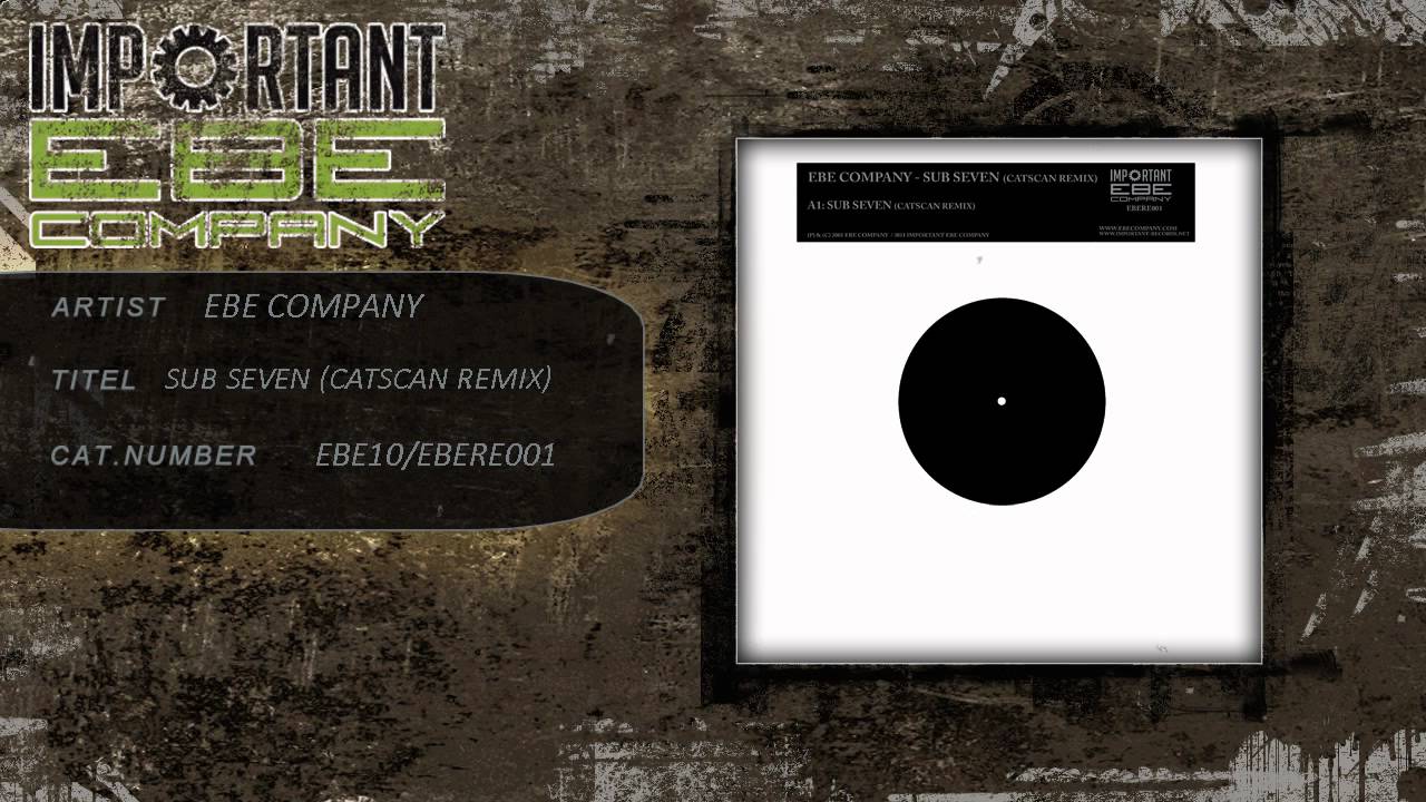 EBE Company - Sub Seven (Catscan Remix) [EBERE001]