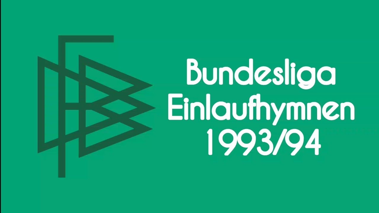 Bundesliga Einlaufhymnen 1993/94