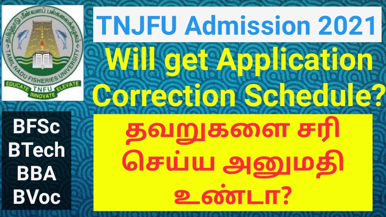TNJFU Admission 2021: Can Do Application Correction?