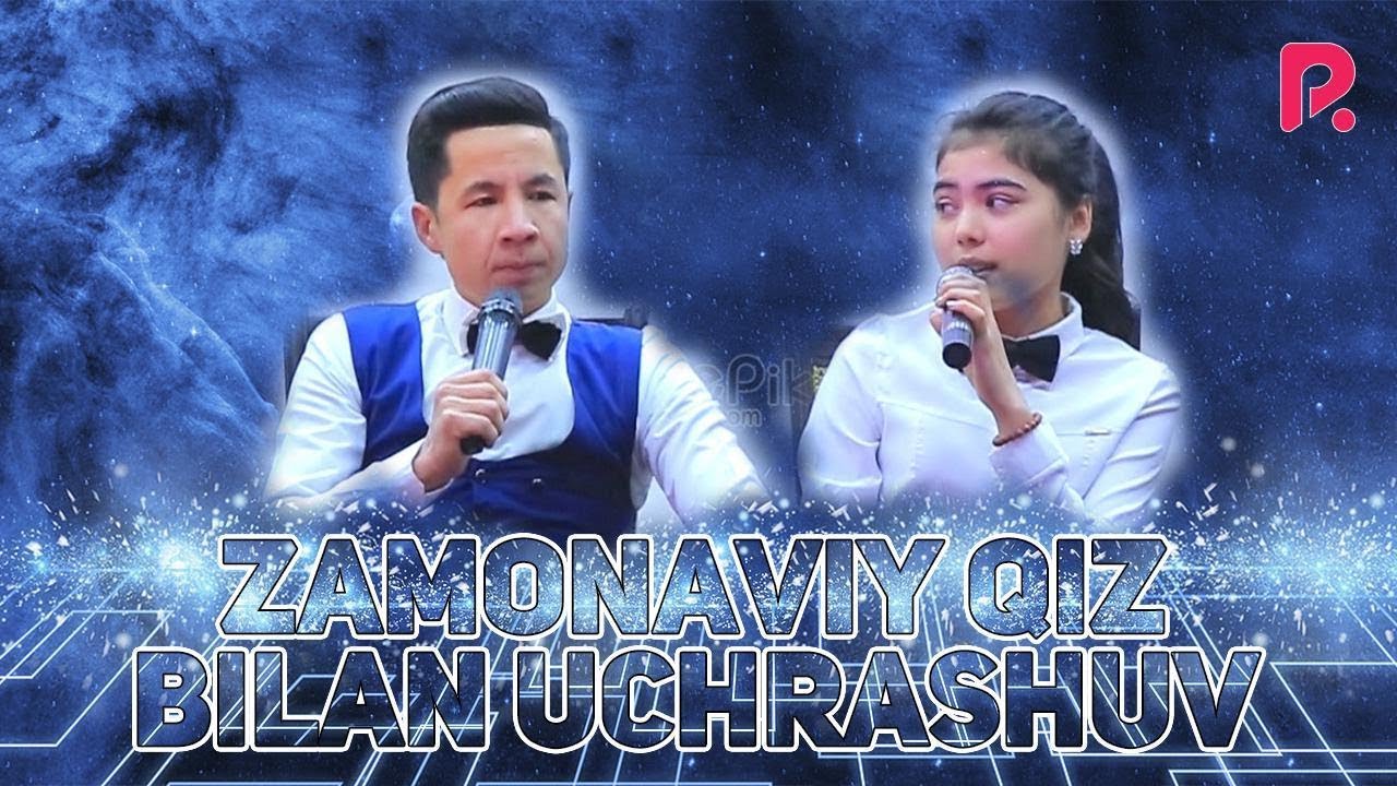 Zohid Mirzo - Zamonaviy qiz bilan uchrashuv